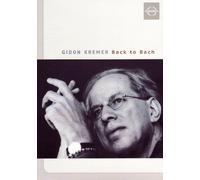Gidon Kremer - Back to Bach by EuroArts