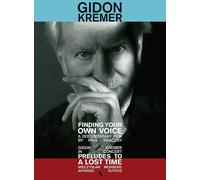 Kremer, Gidon: Finding Your Own Voice (Documentary, 2018) / Weinberg, M.: 24 Preludes (Preludes to a Lost Time) (G. Kremer) [DVD]