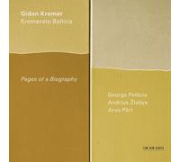 Gidon Kremer - Pages Of A Biography - Kremerata Baltica