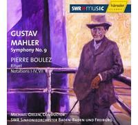 Gielen, Michael - Mahler: Symphony No. 9; Boulez: Rituel; Notations I-IV, VII
