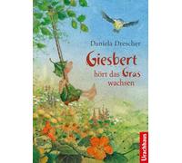 Giesbert hört das Gras wachsen