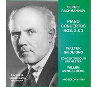 Gieseking^Concertgebouw - Rachmaninov: Piano Concertos 2 & 3