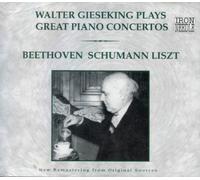 Gieseking - Walter Gieseking Plays Great Piano Concertos
