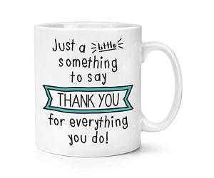 Gift Base Solo Un Poco Algo A Say Thank You para Todo You Do 10oz Taza