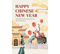 Gift for Chinese New Year 2026 | Year of the Horse Positive Affirmation Notebook: Lunar New Year Journal for Confidence, Energy, and New Beginnings | 8.5 inch Lined | 108 Affirmations
