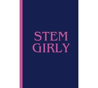 Gift for Girls in STEM: A Notebook for STEM Girls' Bright Ideas, Big Goals & Bold Discoveries