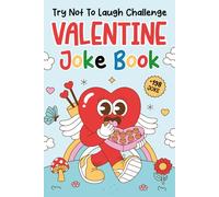 Gift For Valentine's Day Kids: Valentines Joke Book For Kids: Over 198 Laughable, Family-friendly Jokes, Cute Presents For Boys, Girls 6-8, 8-12 (Valentine's Day Gifts For Children's 10-12)