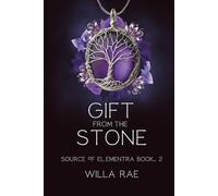 Gift from the Stone: Source of Elementra Book 2
