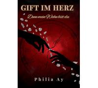 Gift im Herz: Denn mein Wahn bist du: 1