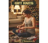 Gift Knits: 6 Quick & Easy Knitting Patterns for Beginners and Beyond (The Knits Collection)