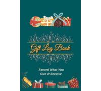 Gift Log Book: Record Keeper Tracker Notebook, Registry, Recorder, Organizer, Keepsake for Bridal Shower, Wedding Party For Men & Women