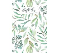Gift Log: Greenery Present Tracker Journal Notebook for Weddings & Baby Showers