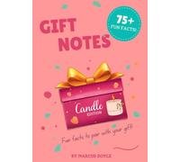 Gift notes: Candle Edition - 75+ Fun Facts to Pair with Any Candle
