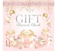 Gift Record Book: Stylish Pink and Gold Theme, Suitable for Bridal or Baby Showers, Weddings, Anniversaries, Any Milestone Birthday Party Event. ... You Card Checklist, A Beautiful Keepsake