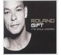 Gift,Roland - It's Only Money