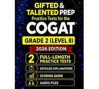 Gifted and Talented Test Prep for the CogAT® - Grade 2: Two Practice Tests with Detailed Answer Explanations, Audio Files, and Scoring Guide (CogAT® Mastery for Gifted Placement)