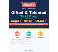 Gifted and Talented Test Prep Grade 3: Practice for the CogAT, NNAT and OLSAT - 150+ Verbal, Quantitative and Nonverbal Reasoning Questions for Grade 3 (Ages 8-9) with Answer Explanations