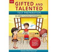 Gifted and Talented Test Preparation: Gifted test prep book for the OLSAT, NNAT2, and COGAT; Workbook for children in preschool and kindergarten: Test ... in kindergarten/preschool (Gifted Games)