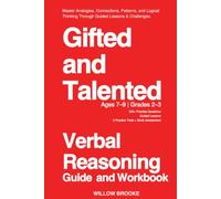 Gifted and Talented : Verbal Reasoning Guide and Workbook: Grade 2-3 Preparation for Gifted Assessments with Verbal Classification, Analogies, Logic Questions, and Reasoning Challenges