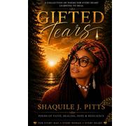 Gifted Tears: Poems of Faith, Healing, and Resilience