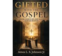 Gifted with the Gospel: A Devotional to Discover the Gospel, Sonship, the Gifts of the Spirit, AND Living on Mission