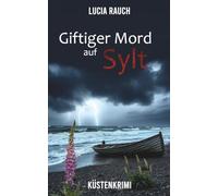 Giftiger Mord auf Sylt (Peterson und Winter ermitteln)