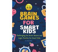 Gifts for 12 year Old Boy: Brain Games For Smart Kids : Brain Games For Smart Kids Stocking Stuffers : Perfectly Logical and Challenging Brain Teasers and logic Puzzles For Kids Ages 8-12: 1