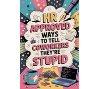 Gifts for Men: Human Resources Approved Ways To Tell Coworkers They're Stupid: Mens Stocking Stuffers