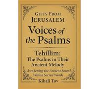 Gifts From Jerusalem: Voices of the Psalms: Tehillim: The Psalms in Their Ancient Melody