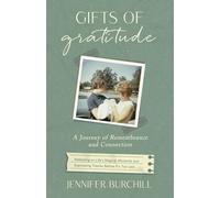 Gifts of Gratitude: A Journey of Remembrance and Connection