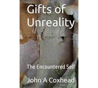 Gifts of Unreality: The Encountered Self