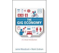 Gig Economy: A Critical Introduction