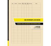 Gig Worker Log Book: Record, Track and Monitor Your Working Hours | Large