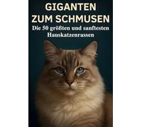 Giganten zum Schmusen: Die 50 größten und sanftesten Hauskatzenrassen