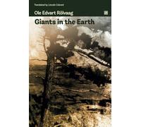 Gigantes en la Tierra: una novela clásica sobre la pionera familia inmigrante noruega.
