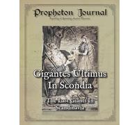 Gigantes Ultimus in Scondia: The Last Giants in Scandinavia - Book I
