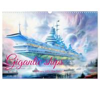 Gigantic ships - Journey into the future (Wall Calendar 2026 DIN A3 landscape), CALVENDO 12 Month Wall Calendar: Majestic floating masterpieces, created with AI.