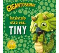 Gigantosaurus: Intentalo Otra Vez Tiny