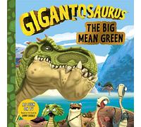 Gigantosaurus - The Big Mean Green