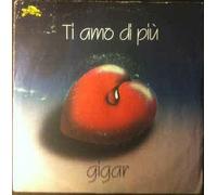 Gigar - Ti Amo Di Più / Pierrot [Vinilo 7 pulgadas - 45 rpm]