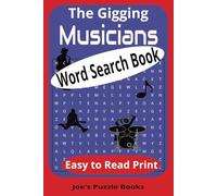 Gigging Musician Word Search Book: Word Searches with Easy to Read Print about Musicians and their Gear | 6x9 inches, 110 pages | 55 puzzles … Gift for Vacations, Holidays, and Free Times