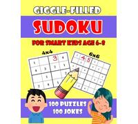 Giggle-Filled Sudoku for Smart Kids Age 6-8: 100 Fun Puzzles & Silly Jokes