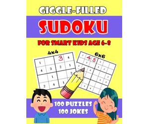 Giggle-Filled Sudoku for Smart Kids Age 6-8: 100 Fun Puzzles & Silly Jokes
