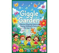 Giggle Garden: Hilarious Rhyming Poems and Funny Children's Poetry for Kids Ages 3-8, Perfect Bedtime Stories and Read-Aloud Fun
