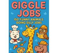 Giggle Jobs - 150 Funny Animals Doing Silly Jobs