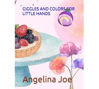 GIGGLES AND COLORS FOR LITTLE HANDS
