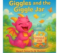 Giggles and the Giggle Jar (Heart Smarts & Humor)