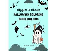 Giggles & Ghosts: Halloween Coloring Book for Kids: Cute & Friendly Halloween Fun for Ages 3-6 with Simple Designs