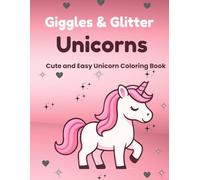 Giggles & Glitter Unicorns: Cute & Easy Unicorn Coloring pages