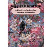 Giggles & Graffiti: A Slam Book for Doodles, Secrets & Memories: Fun prompts, doodle pages & friendship activities for kids and teens (Giggle and Graffiti Slam Book collection)